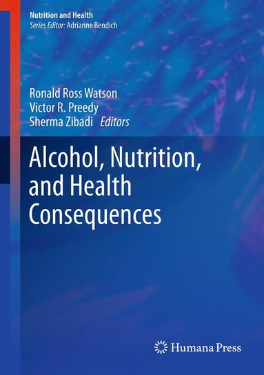 bokomslag Alcohol, Nutrition, and Health Consequences