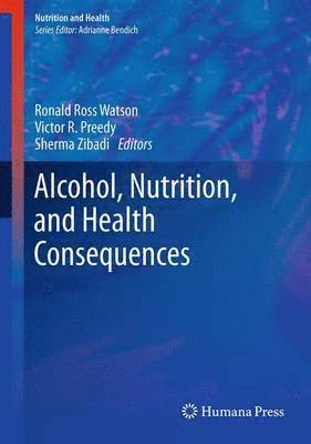 Alcohol, Nutrition, and Health Consequences 1