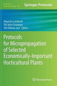 bokomslag Protocols for Micropropagation of Selected Economically-Important Horticultural Plants