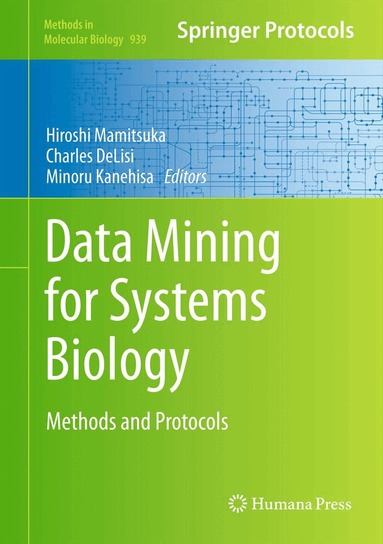 Hiroshi Mamitsuka, Charles DeLisi, Minoru Kanehisa - Data Mining for Systems Biology, Inbunden