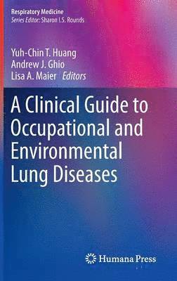bokomslag A Clinical Guide to Occupational and Environmental Lung Diseases