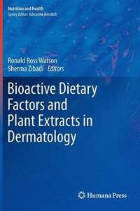 bokomslag Bioactive Dietary Factors and Plant Extracts in Dermatology