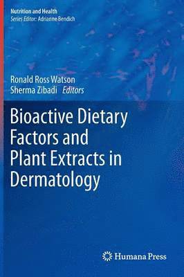 bokomslag Bioactive Dietary Factors and Plant Extracts in Dermatology