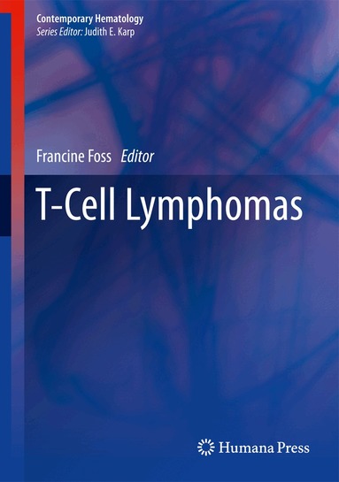 Francine Foss - T-Cell Lymphomas, Inbunden