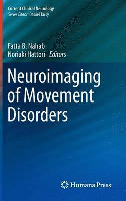 Fatta B. Nahab, Noriaki Hattori - Neuroimaging of Movement Disorders, Inbunden