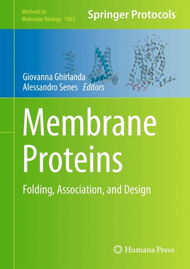 Giovanna Ghirlanda, Alessandro Senes - Membrane Proteins, Inbunden