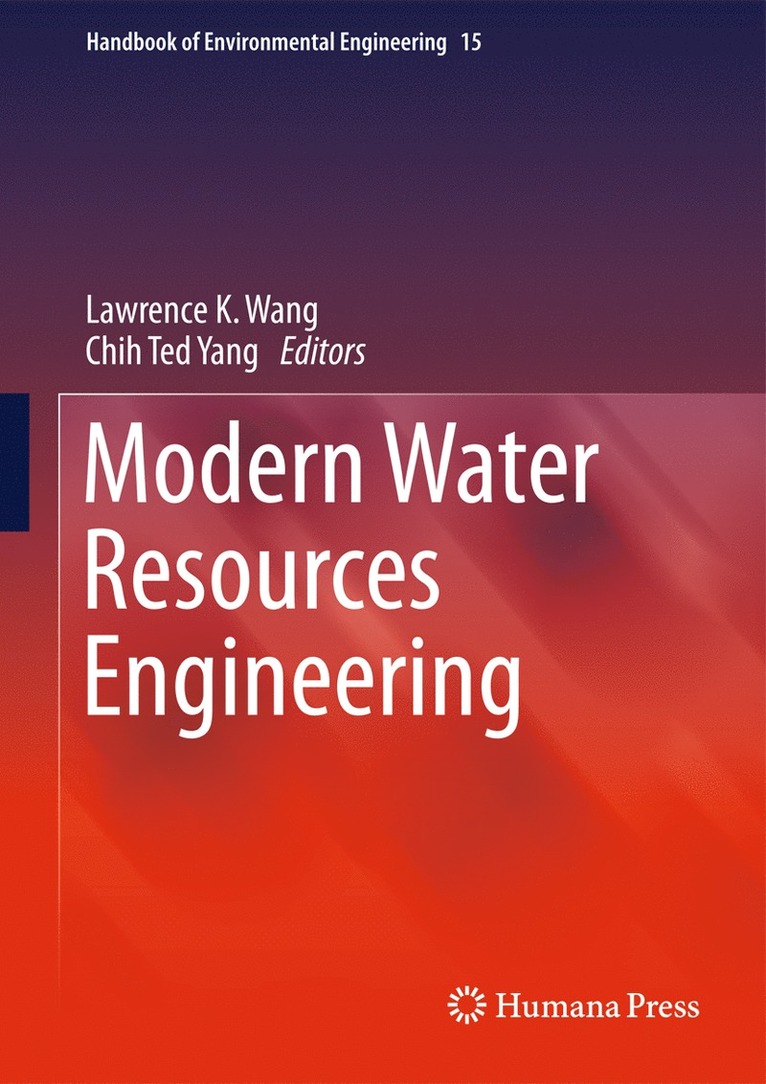 Lawrence K. Wang, Chih Ted Yang - Modern Water Resources Engineering, Inbunden