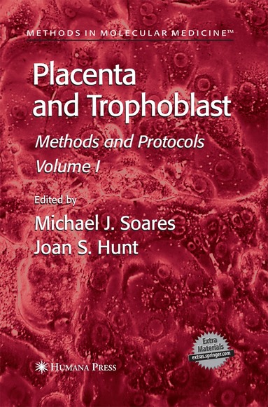 Michael J. Soares, Joan S. Hunt - Placenta and Trophoblast, Häftad