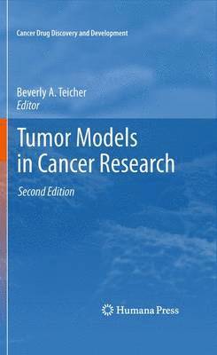 Beverly A. Teicher - Tumor Models in Cancer Research, Häftad