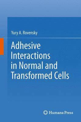 Adhesive Interactions in Normal and Transformed Cells 1