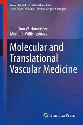 Jonathon W. Homeister, Monte S. Willis - Molecular and Translational Vascular Medicine, Häftad