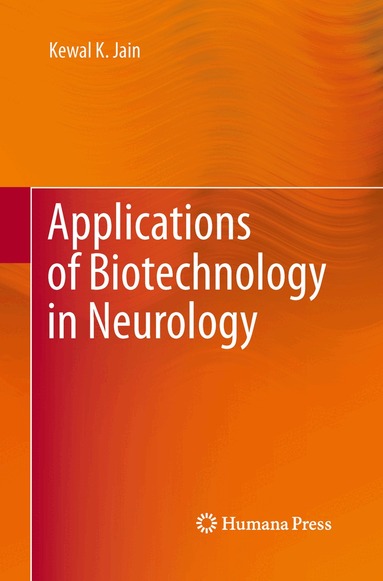 Kewal K. Jain - Applications of Biotechnology in Neurology, Häftad