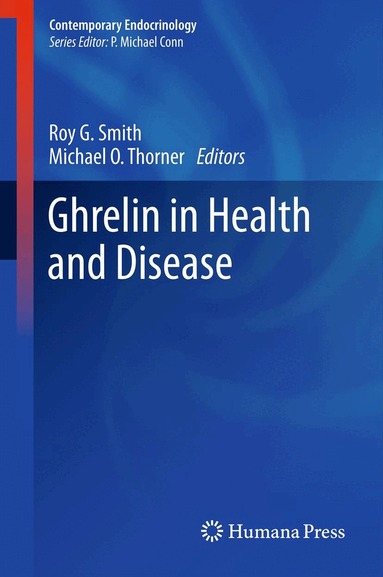 Roy G. Smith, Michael O. Thorner - Ghrelin in Health and Disease, Häftad