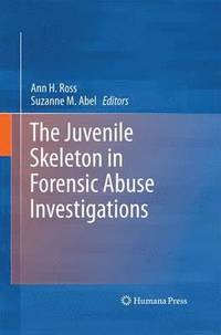 bokomslag The Juvenile Skeleton in Forensic Abuse Investigations
