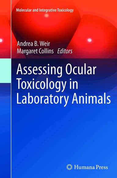 Andrea B Weir, Margaret Collins - Assessing Ocular Toxicology in Laboratory Animals, Häftad