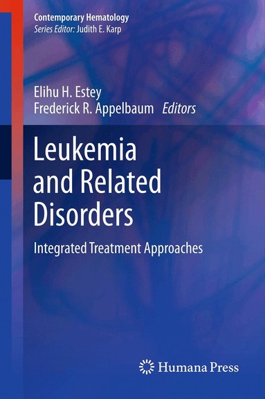 Elihu H. Estey, Fred R. Appelbaum - Leukemia and Related Disorders, Häftad