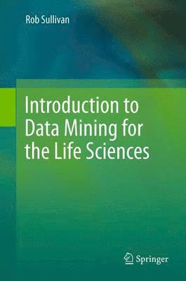 bokomslag Introduction to Data Mining for the Life Sciences