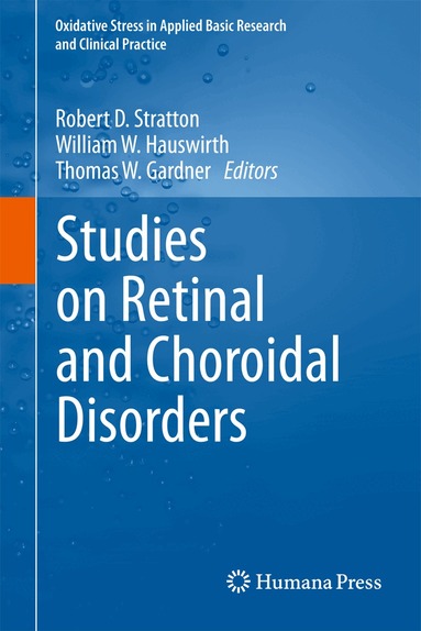 Robert D. Stratton, William W. Hauswirth, Thomas W. Gardner - Studies on Retinal and Choroidal Disorders, Häftad