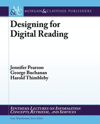 Jennifer Pearson, George Buchanan, Harold Thimbleby - Designing for Digital Reading, Häftad