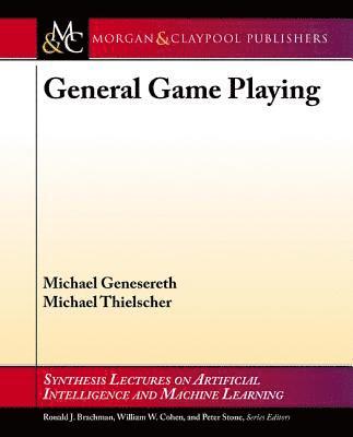 Michael Genesereth, Michael Thielscher - General Game Playing, Häftad