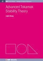 Linjin Zheng - Advanced Tokamak Stability Theory, Häftad