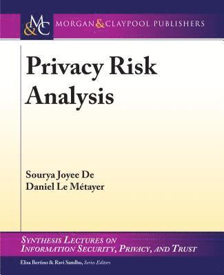 Sourya Joyee De, Daniel Le Métayer - Privacy Risk Analysis, Häftad