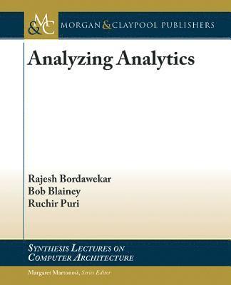Rajesh Bordawekar, Bob Blainey, Ruchir Puri - Analyzing Analytics, Häftad