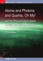 bokomslag Atoms and Photons and Quanta, Oh My!