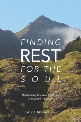 Robert M Solomon - Finding Rest For The Soul, Häftad