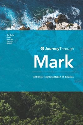 Robert M Solomon - Journey Through Mark, Häftad