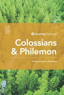 Journey Through Colossians & Philemon 1