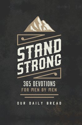 bokomslag Stand Strong: 365 Devotions for Men by Men