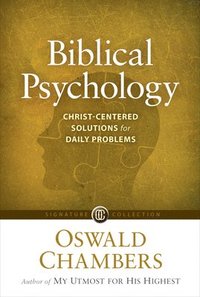 bokomslag Biblical Psychology: Christ-Centered Solutions for Daily Problems
