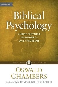 bokomslag Biblical Psychology: Christ-Centered Solutions for Daily Problems