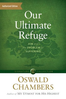 Oswald Chambers - Our Ultimate Refuge, Häftad