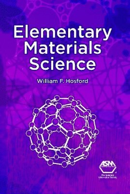 William F. Hosford - Elementary Materials Science, Inbunden