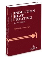 Richard E. Haimbaugh - Practical Induction Heat Treating, Inbunden