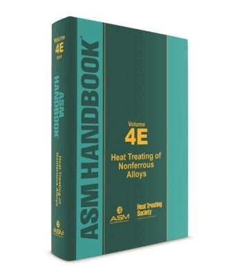 George E. Totten - ASM Handbook, Volume 4E, Inbunden