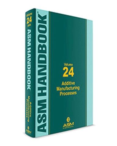 David L. Bourell, William Frazier, Howard Kuhn, Mohsen Seifi - ASM Handbook, Volume 24, Inbunden
