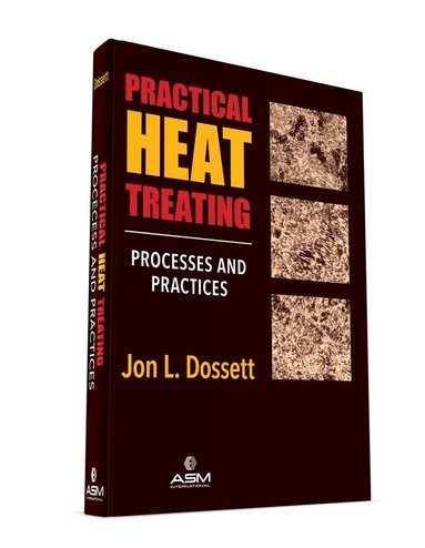 Jon L. Dossett - Practical Heat Treating, Häftad