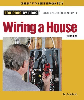 Wiring a House: 5th Edition 1