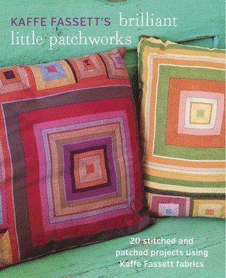 bokomslag Kaffe Fassett?s Brilliant Little Patchworks