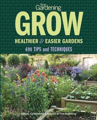 Fine Gardening Grow: Healthier & Easier Gardens 1