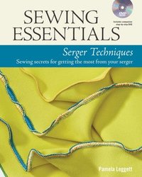 bokomslag Sewing Essentials: Serger Techniques