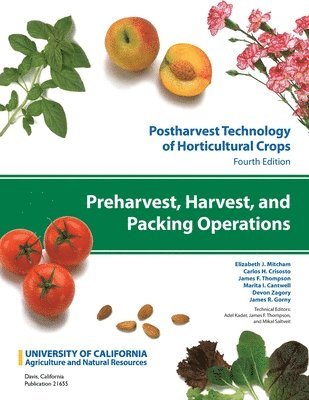 Postharvest Technology of Horticultural Crops: Preharvest, Harvest, and Packing Operations 1