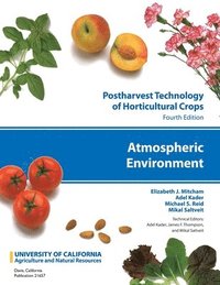 bokomslag Postharvest Technology of Horticultural Crops: Atmospheric Environment