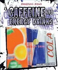 Christine Petersen - Caffeine and Energy Drinks, Inbunden. Tillgänglighet: Tillfälligt slut