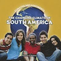 Patricia K. Kummer - The Changing Climate of South America, Häftad. Tillgänglighet: Tillfälligt slut