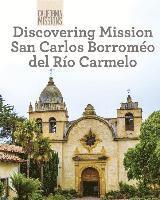 bokomslag Discovering Mission San Carlos Borromeo del Río Carmelo