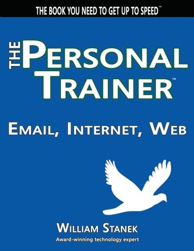 William Stanek - Email, Internet, Web: The Personal Trainer, Häftad